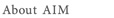 About AIM