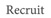 Recruit